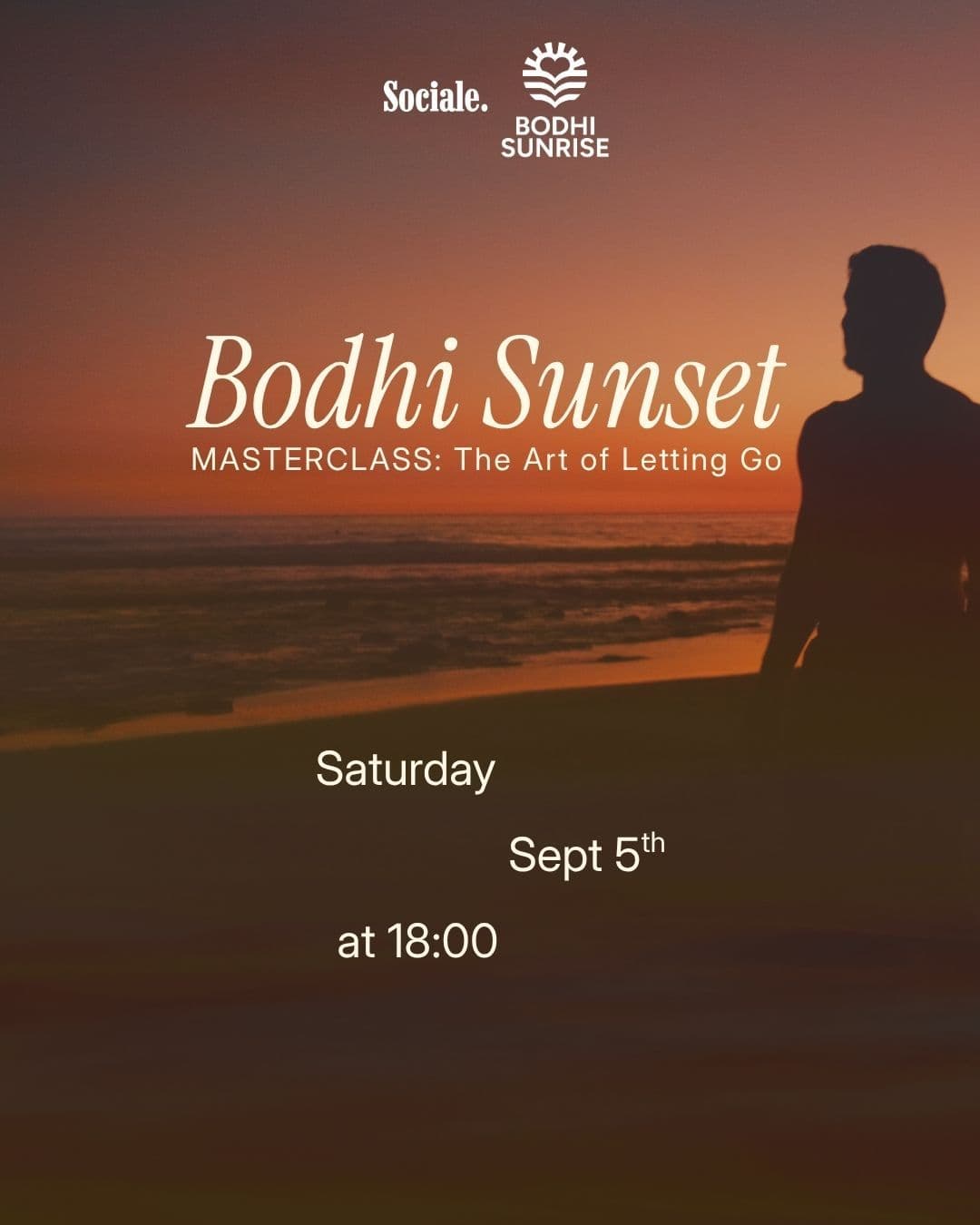 Bodhi Sunset Masterclass : The Art of Letting Go with Bodhi